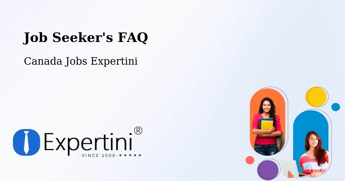 Job Seeker FAQ – Candiac - Canada Jobs Expertini